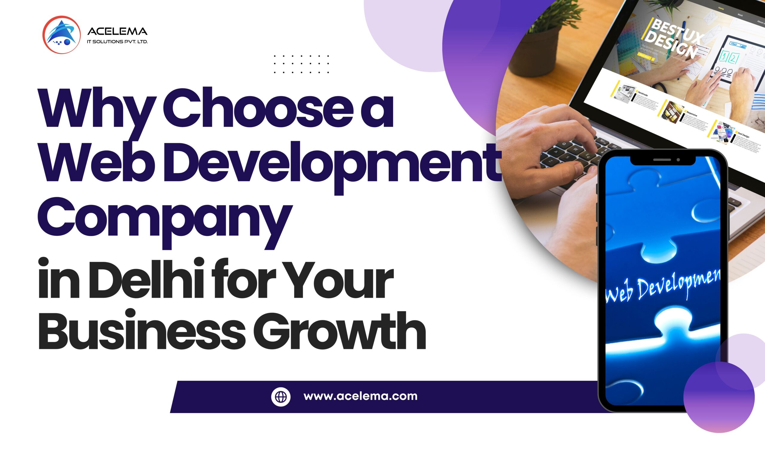 You are currently viewing Why Choose a Web Development Company in Delhi for Your Business Growth